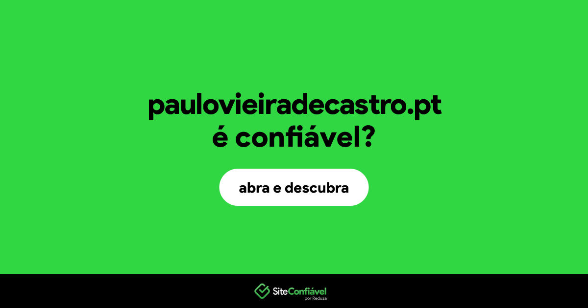 O site paulovieiradecastro.pt é confiável?