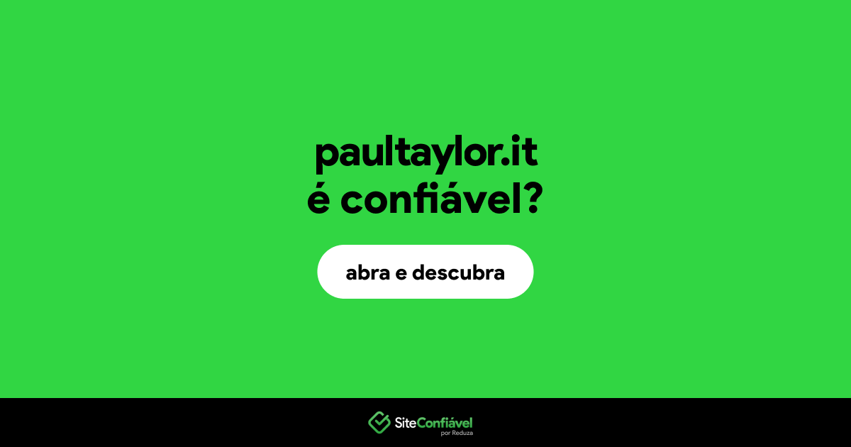 O site paultaylor.it é confiável?
