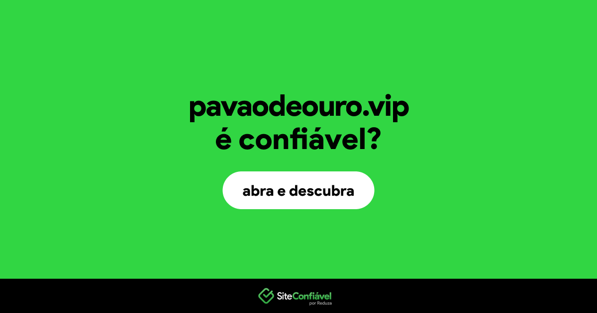 O site pavaodeouro.vip é confiável?