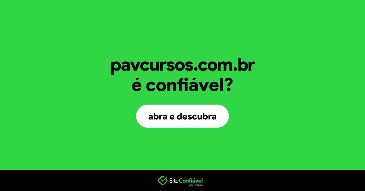O site pavcursos.com.br é confiável?