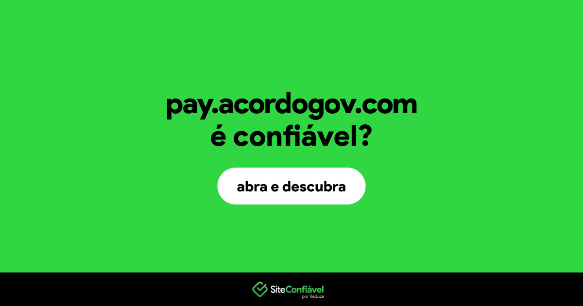 O site pay.acordogov.com é confiável?