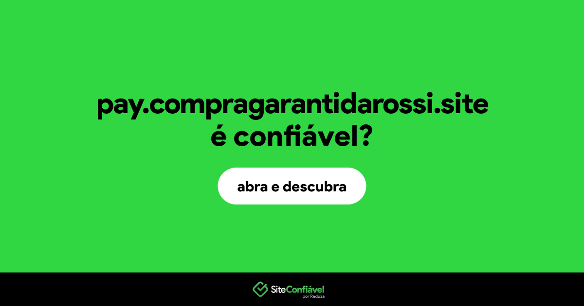 O site pay.compragarantidarossi.site é confiável?