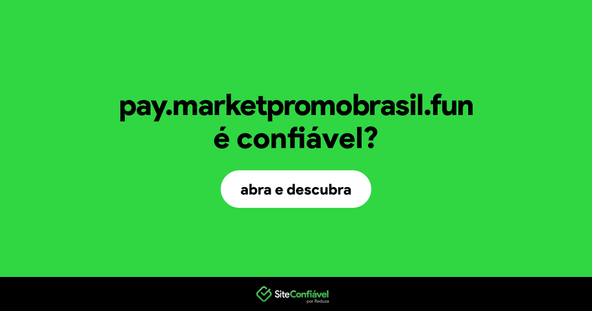 O site pay.marketpromobrasil.fun é confiável?