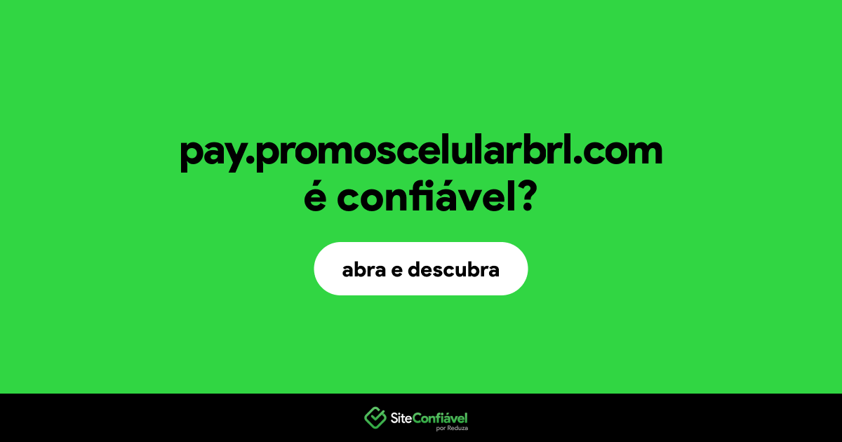 O site pay.promoscelularbrl.com é confiável?
