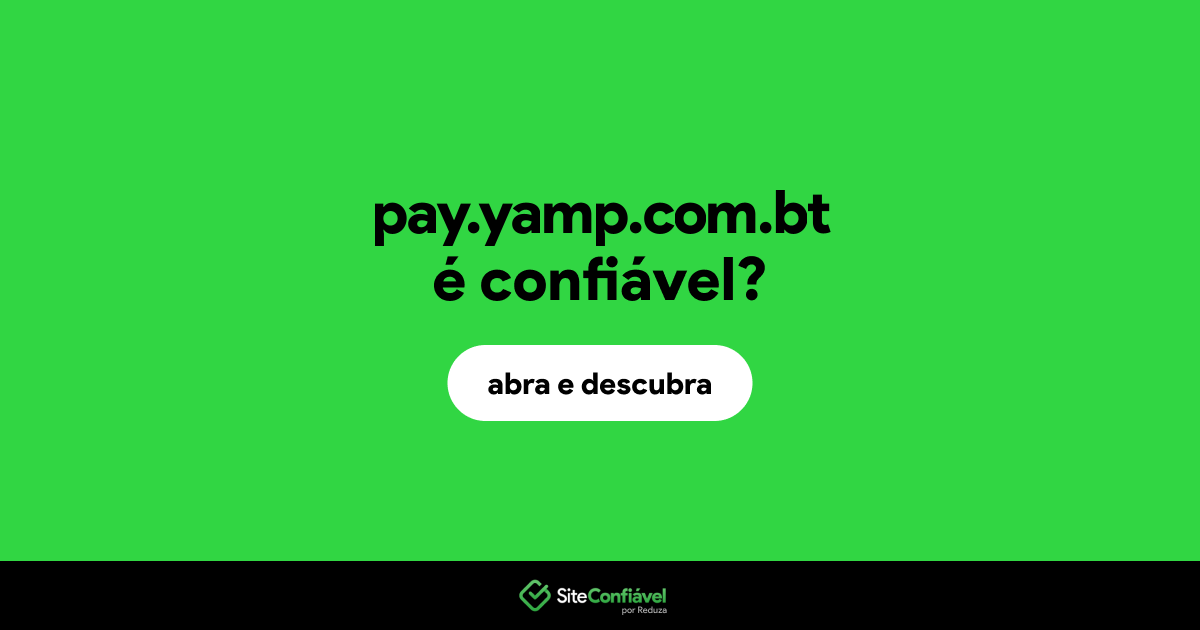 O site pay.yamp.com.bt é confiável?