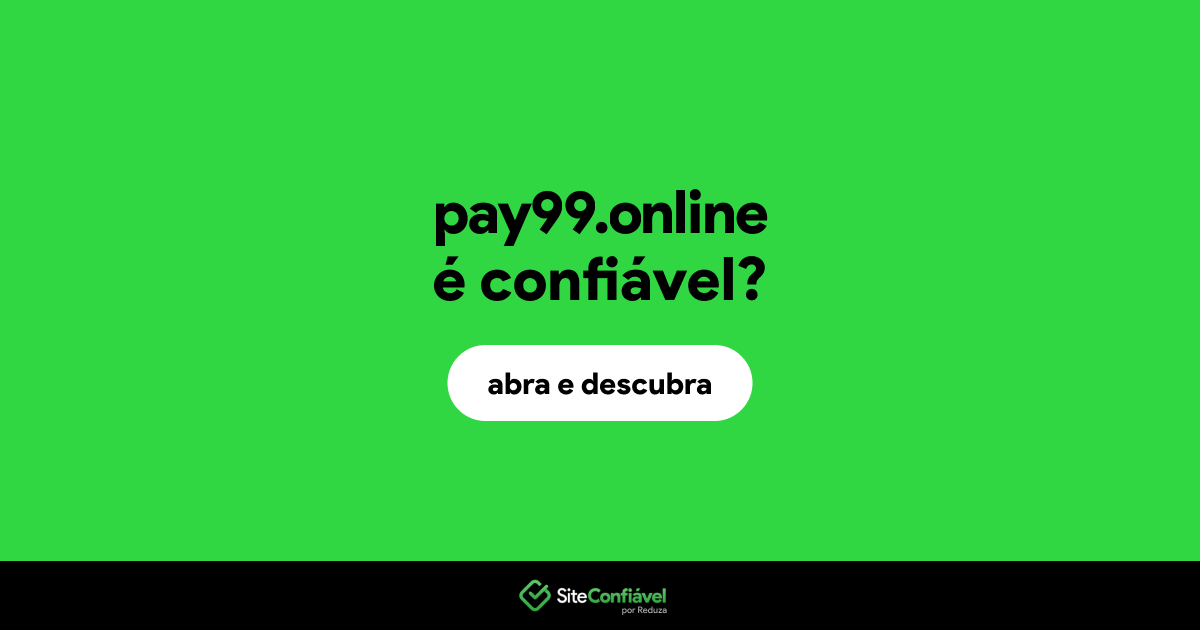 O site pay99.online é confiável?