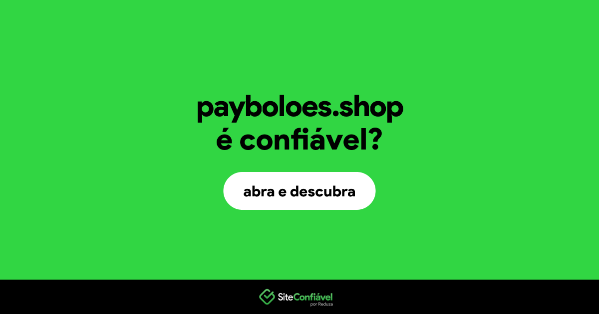 O site payboloes.shop é confiável?