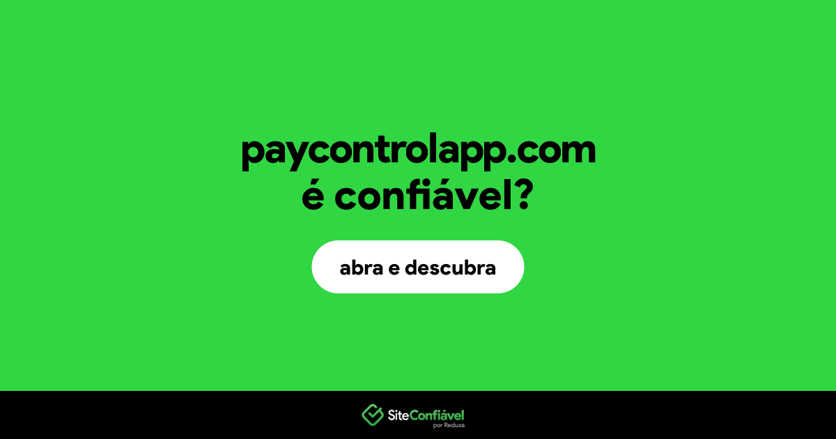 O site paycontrolapp.com é confiável?
