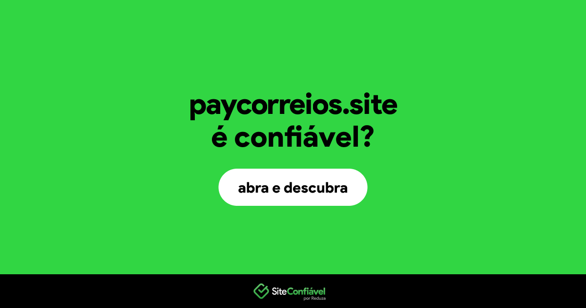 O site paycorreios.site é confiável?