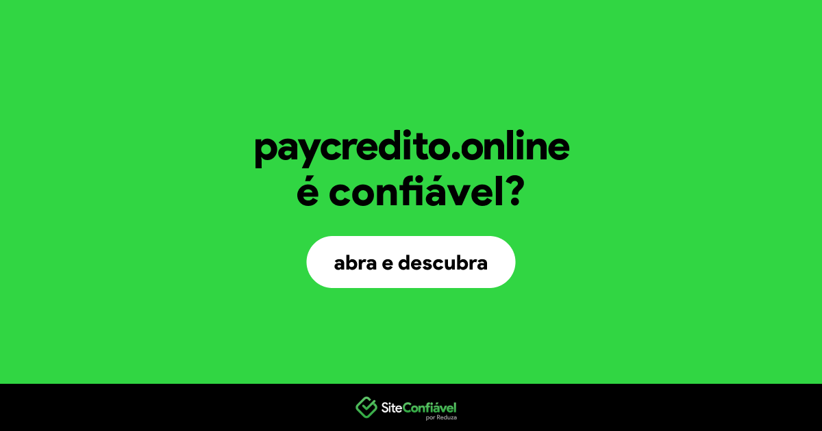 O site paycredito.online é confiável?