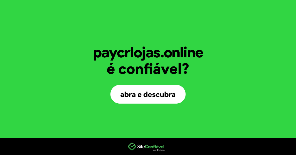 O site paycrlojas.online é confiável?