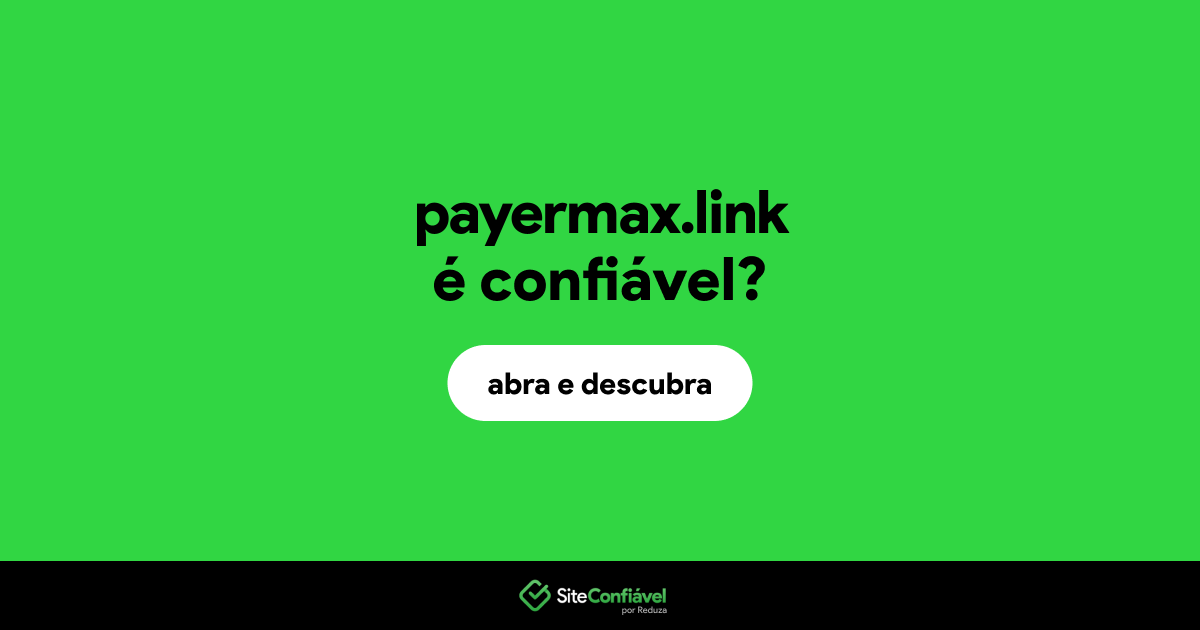 O site payermax.link é confiável?