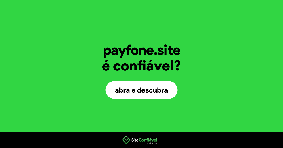 O site payfone.site é confiável?