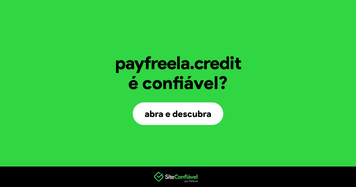 O site payfreela.credit é confiável?