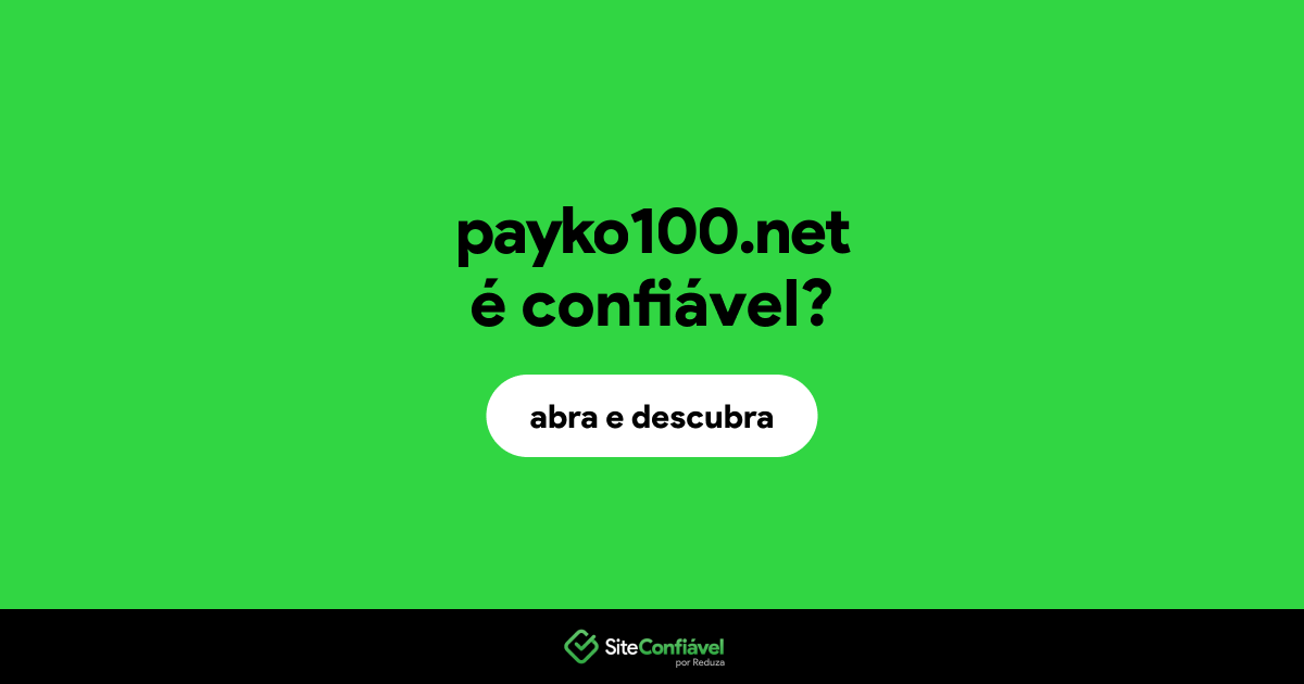 O site payko100.net é confiável?