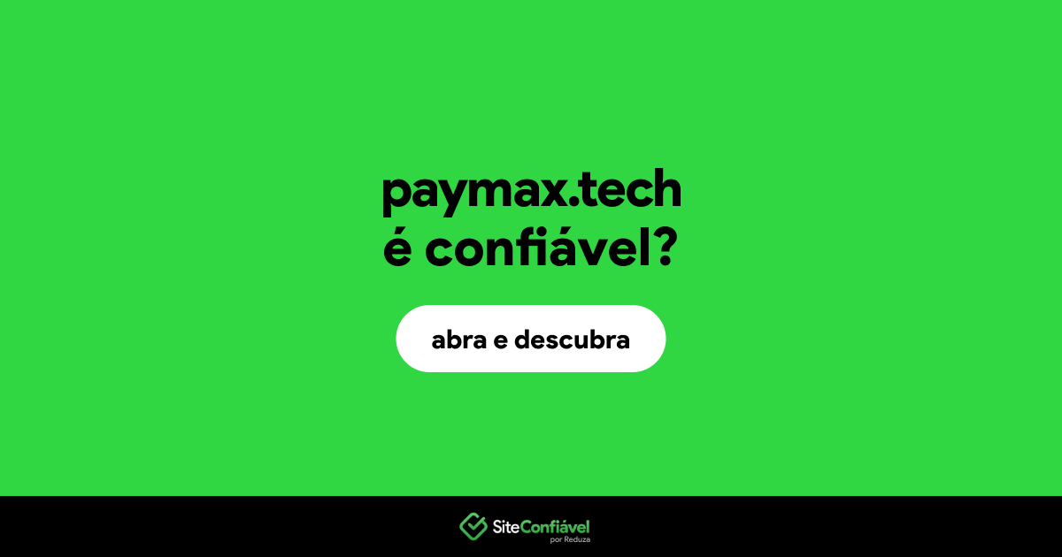 O site paymax.tech é confiável?