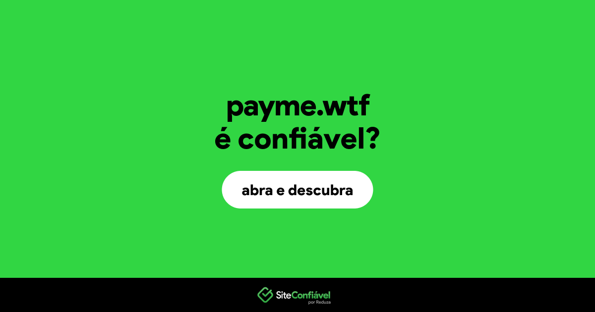 O site payme.wtf é confiável?