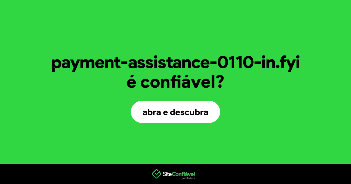 O site payment-assistance-0110-in.fyi é confiável?