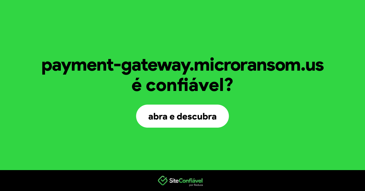O site payment-gateway.microransom.us é confiável?