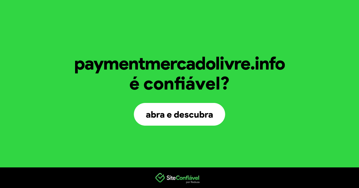 O site paymentmercadolivre.info é confiável?