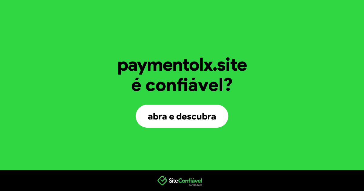 O site paymentolx.site é confiável?