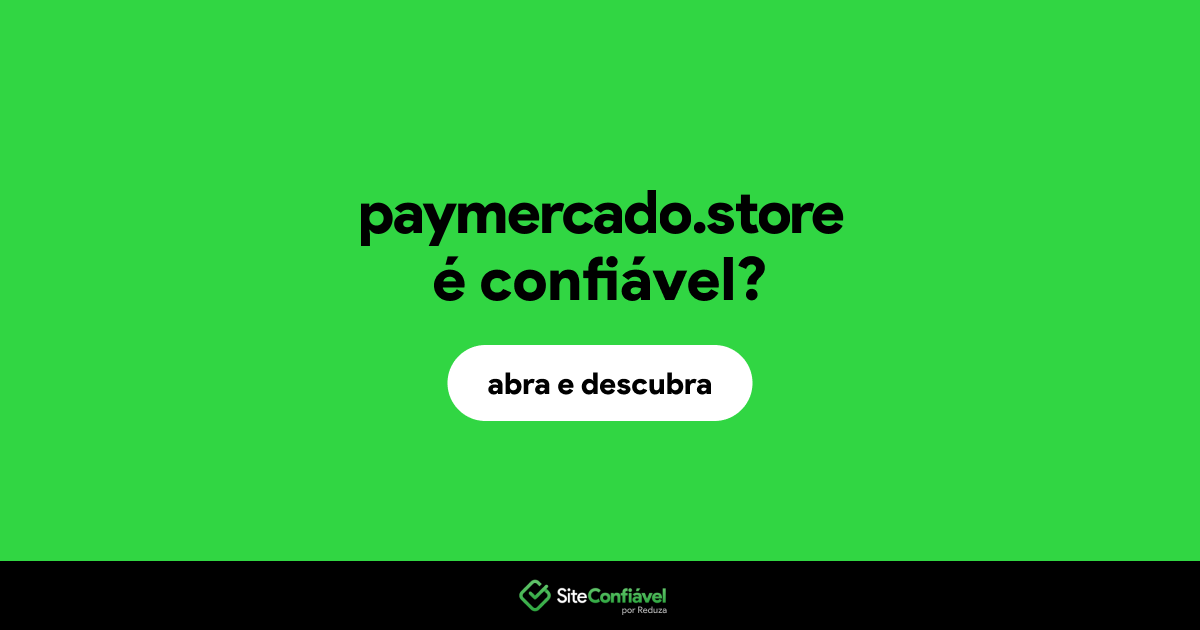O site paymercado.store é confiável?