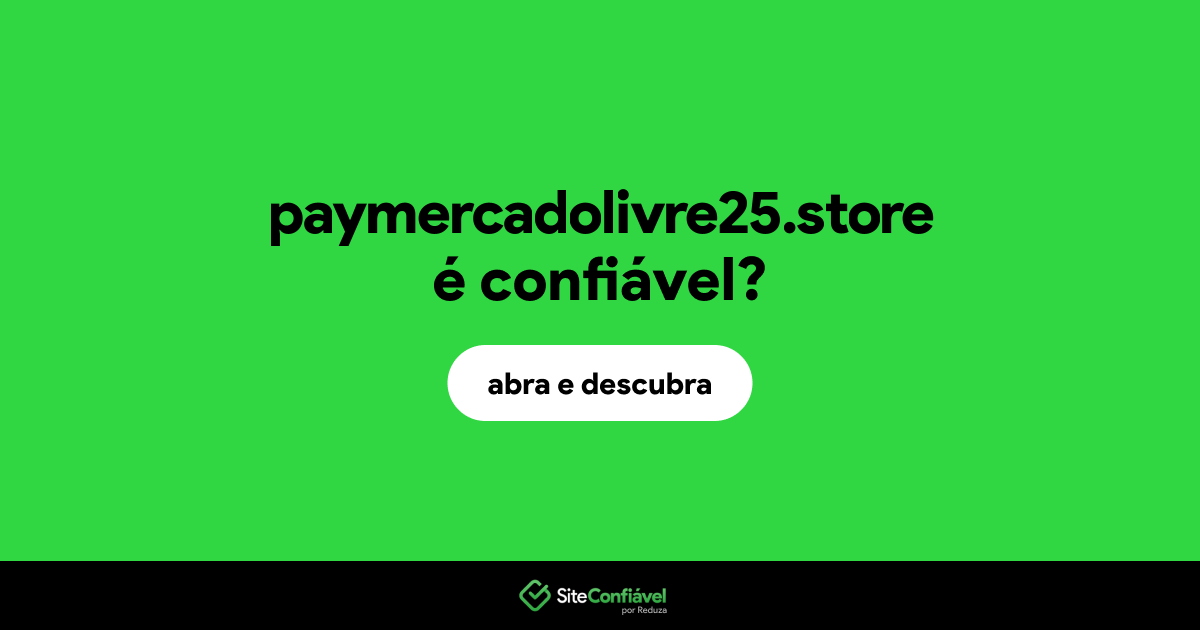 O site paymercadolivre25.store é confiável?