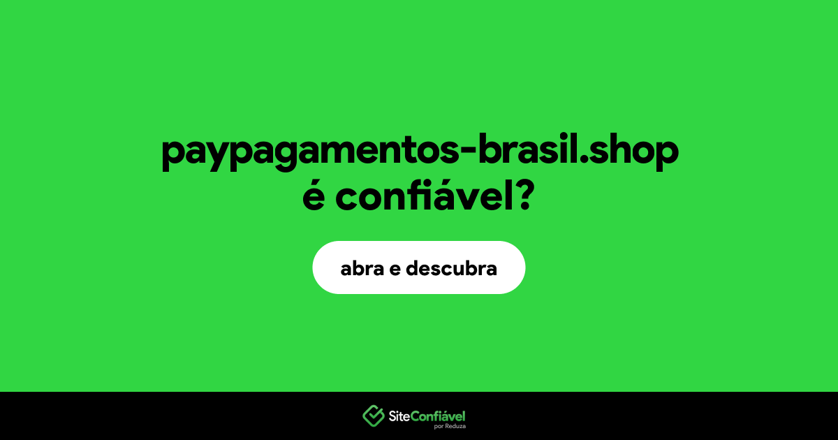 O site paypagamentos-brasil.shop é confiável?
