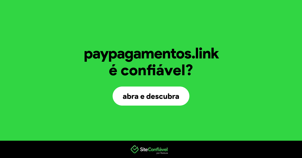 O site paypagamentos.link é confiável?