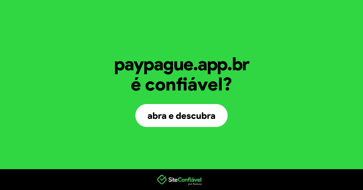 O site paypague.app.br é confiável?