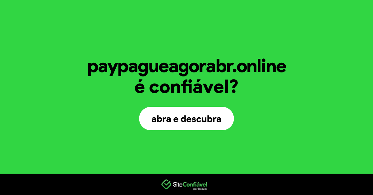 O site paypagueagorabr.online é confiável?