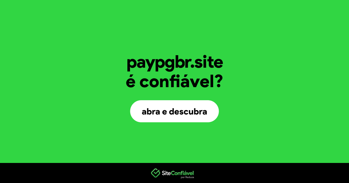 O site paypgbr.site é confiável?