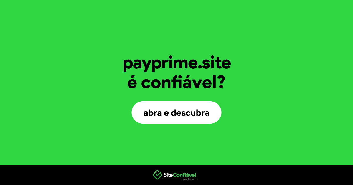 O site payprime.site é confiável?