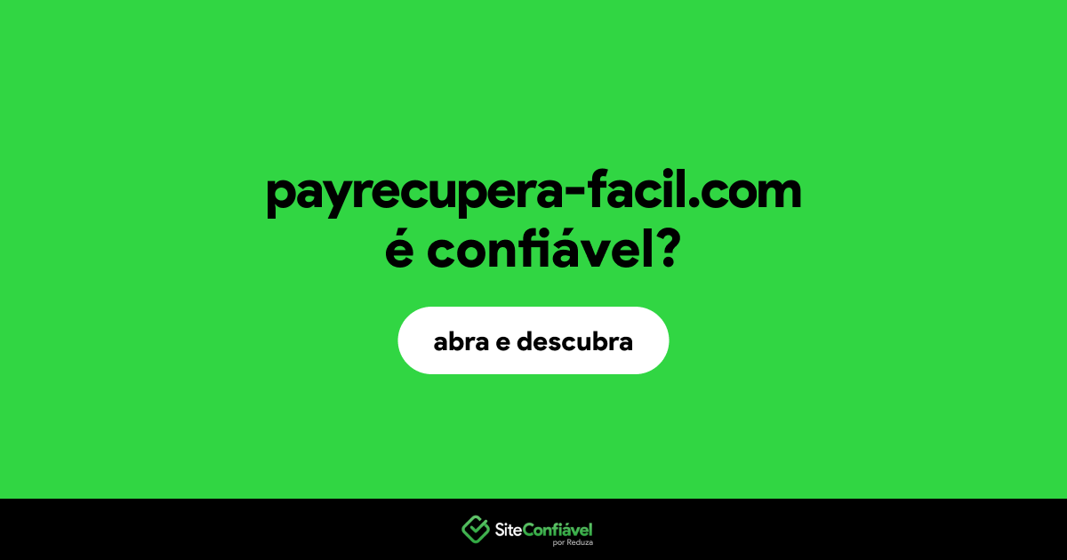 O site payrecupera-facil.com é confiável?