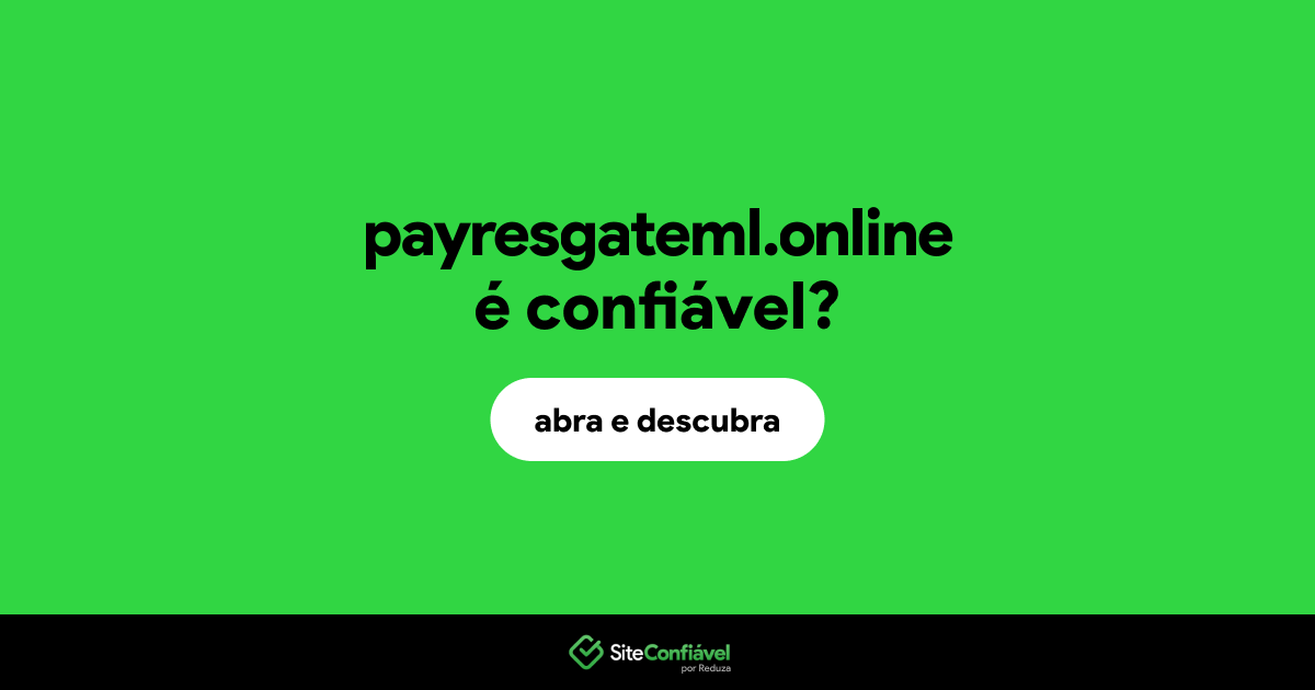 O site payresgateml.online é confiável?