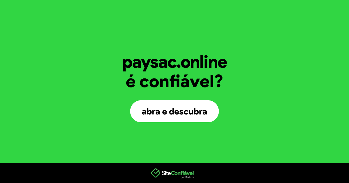 O site paysac.online é confiável?