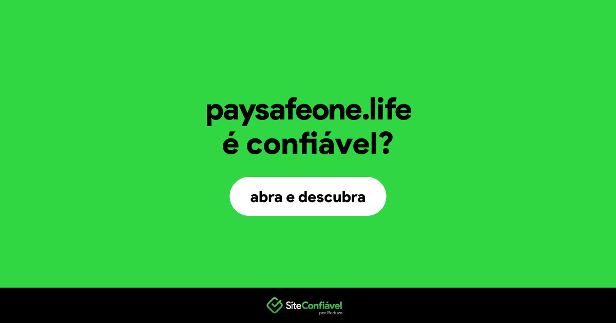 O site paysafeone.life é confiável?
