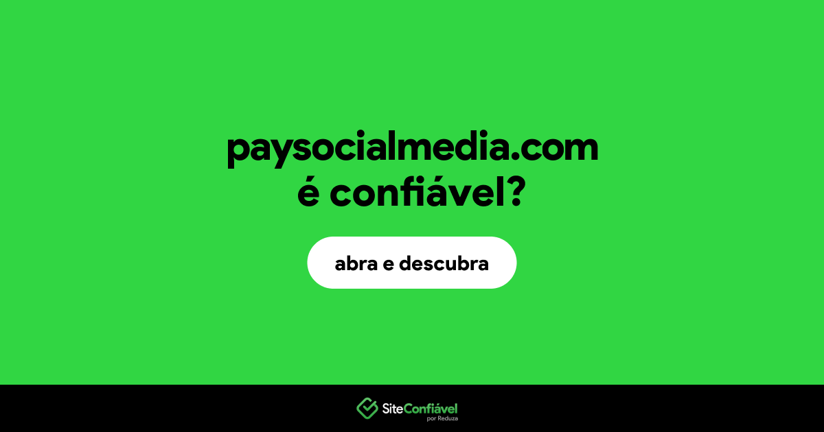 O site paysocialmedia.com é confiável?