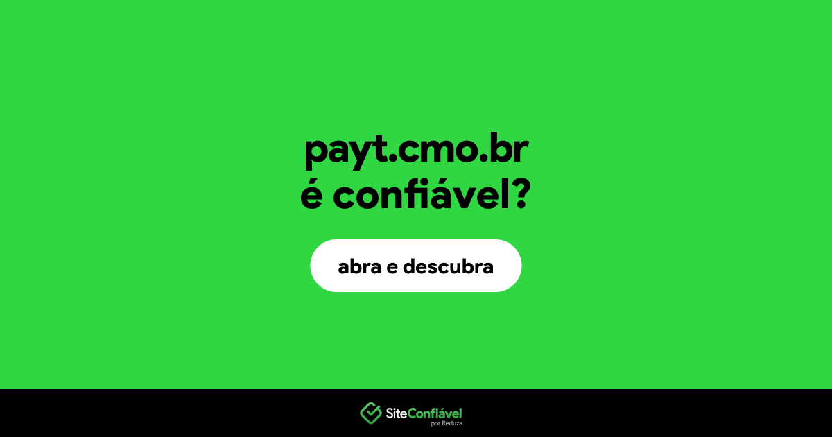 O site payt.cmo.br é confiável?