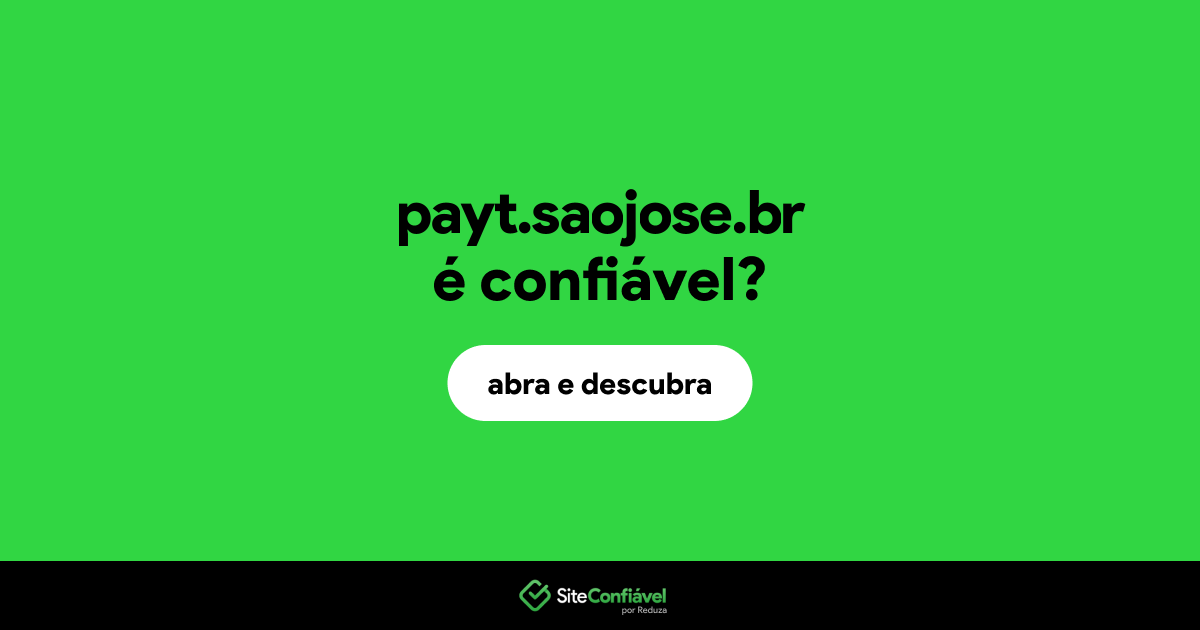 O site payt.saojose.br é confiável?