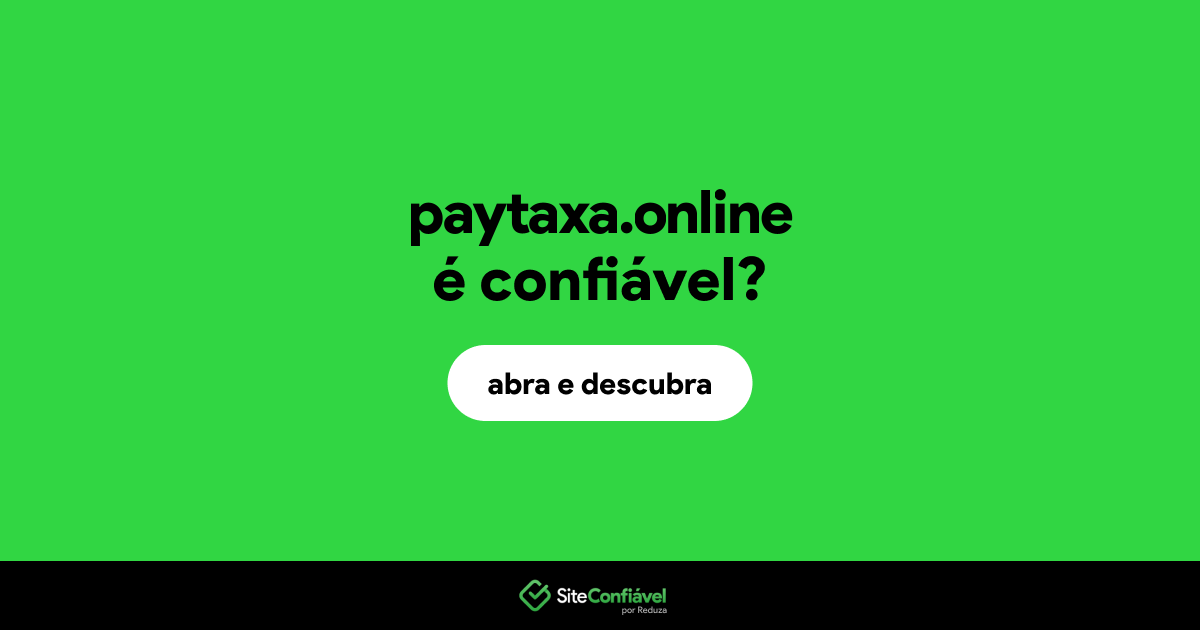 O site paytaxa.online é confiável?