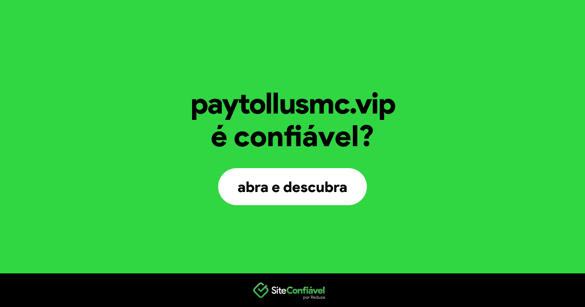 O site paytollusmc.vip é confiável?