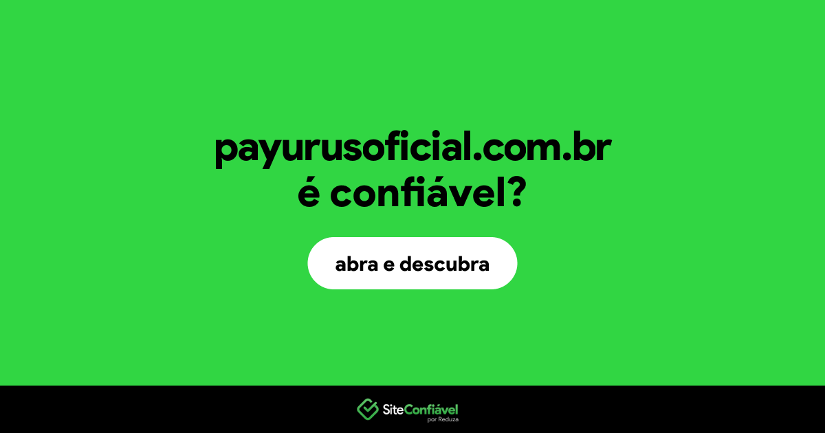 O site payurusoficial.com.br é confiável?
