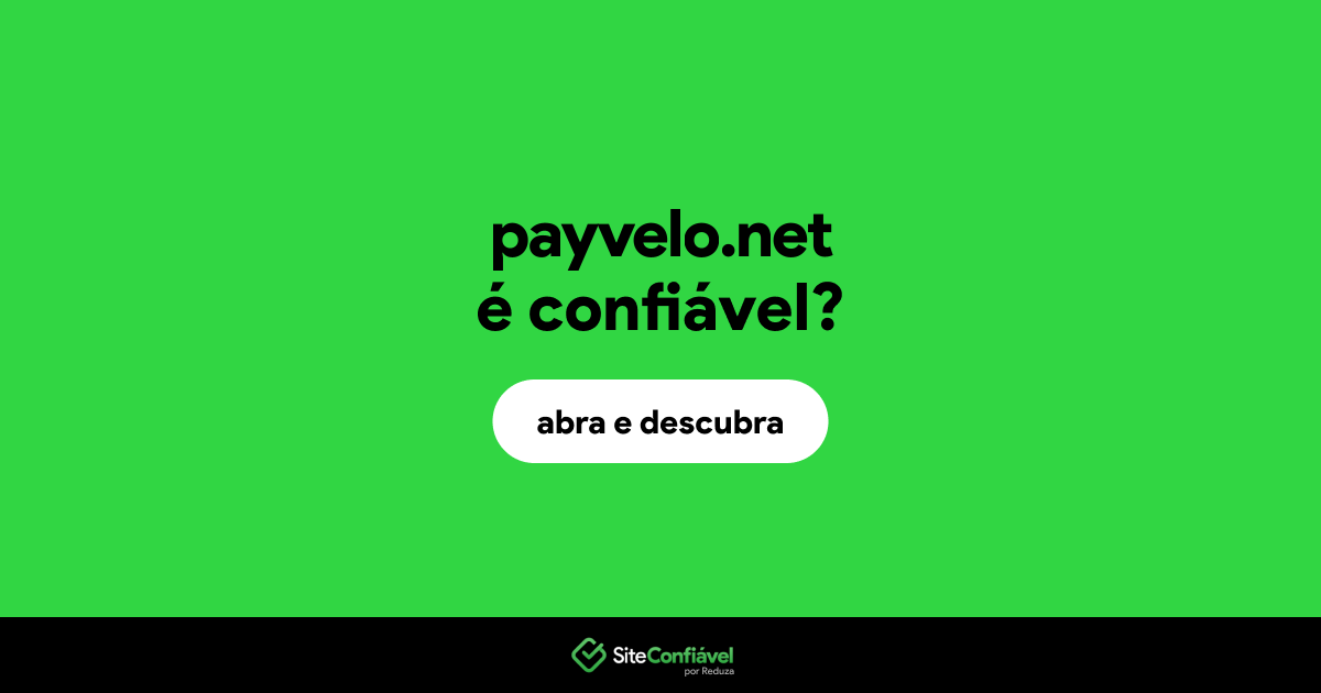 O site payvelo.net é confiável?