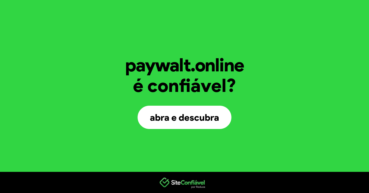 O site paywalt.online é confiável?