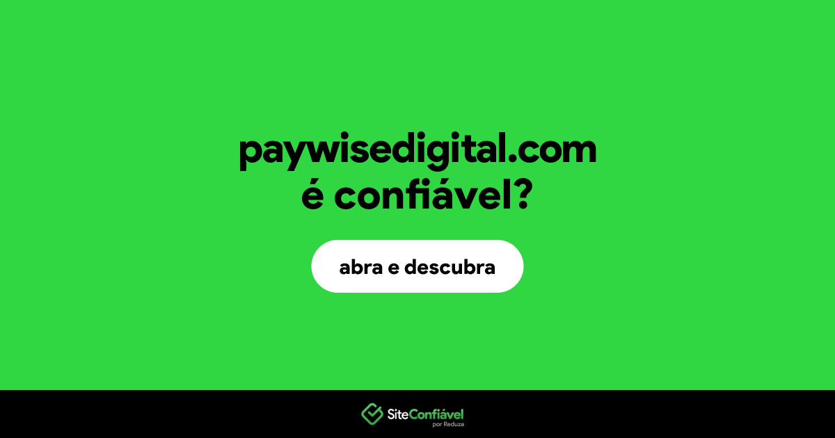 O site paywisedigital.com é confiável?