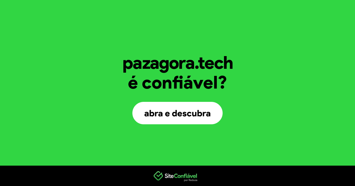 O site pazagora.tech é confiável?