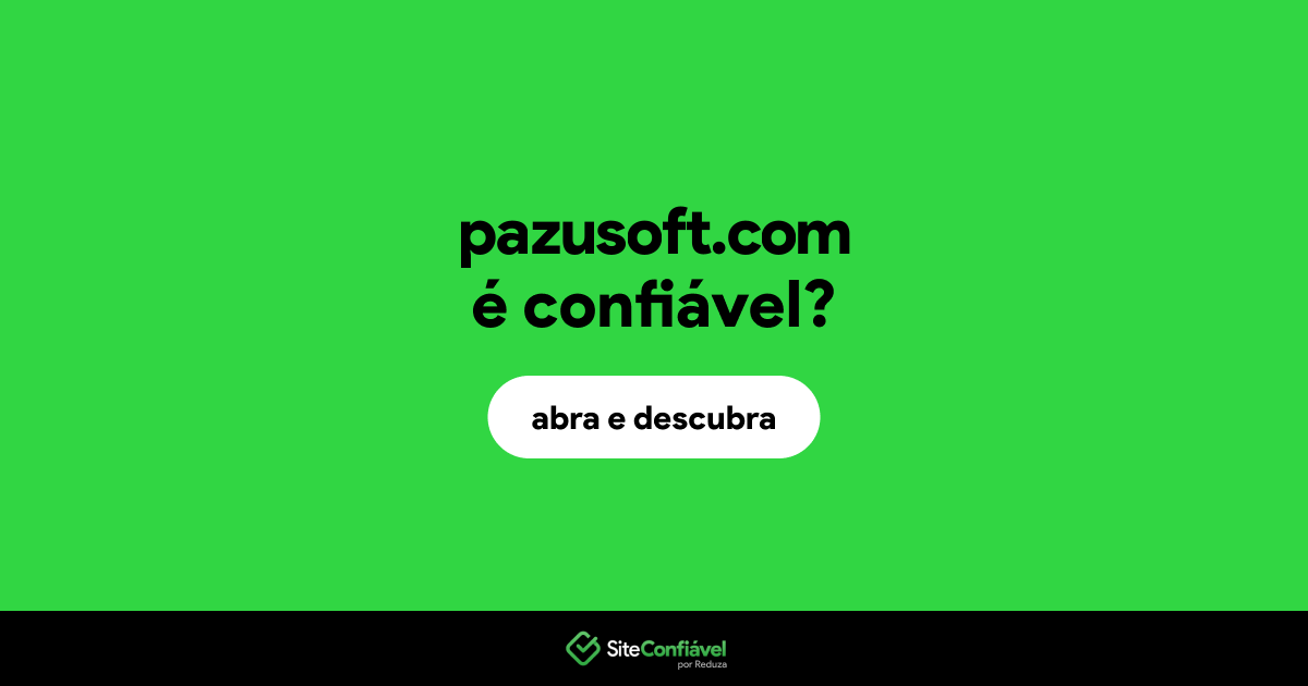 O site pazusoft.com é confiável?