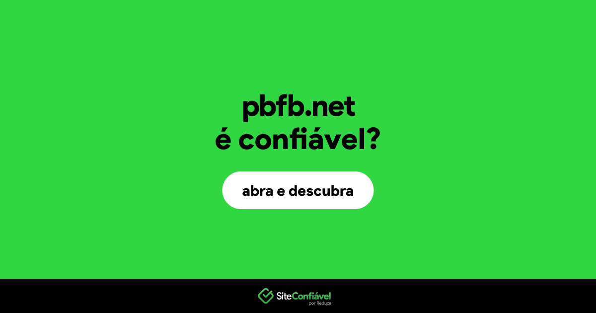 O site pbfb.net é confiável?