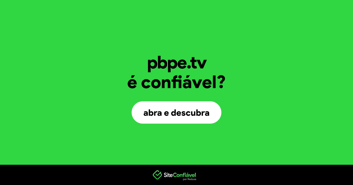 O site pbpe.tv é confiável?